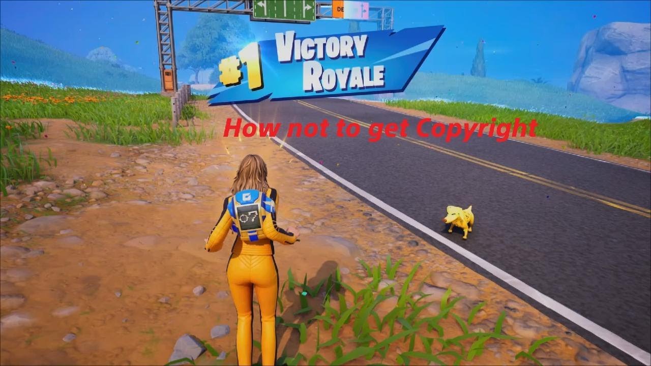 Easy Victory Royale/How not get copyright