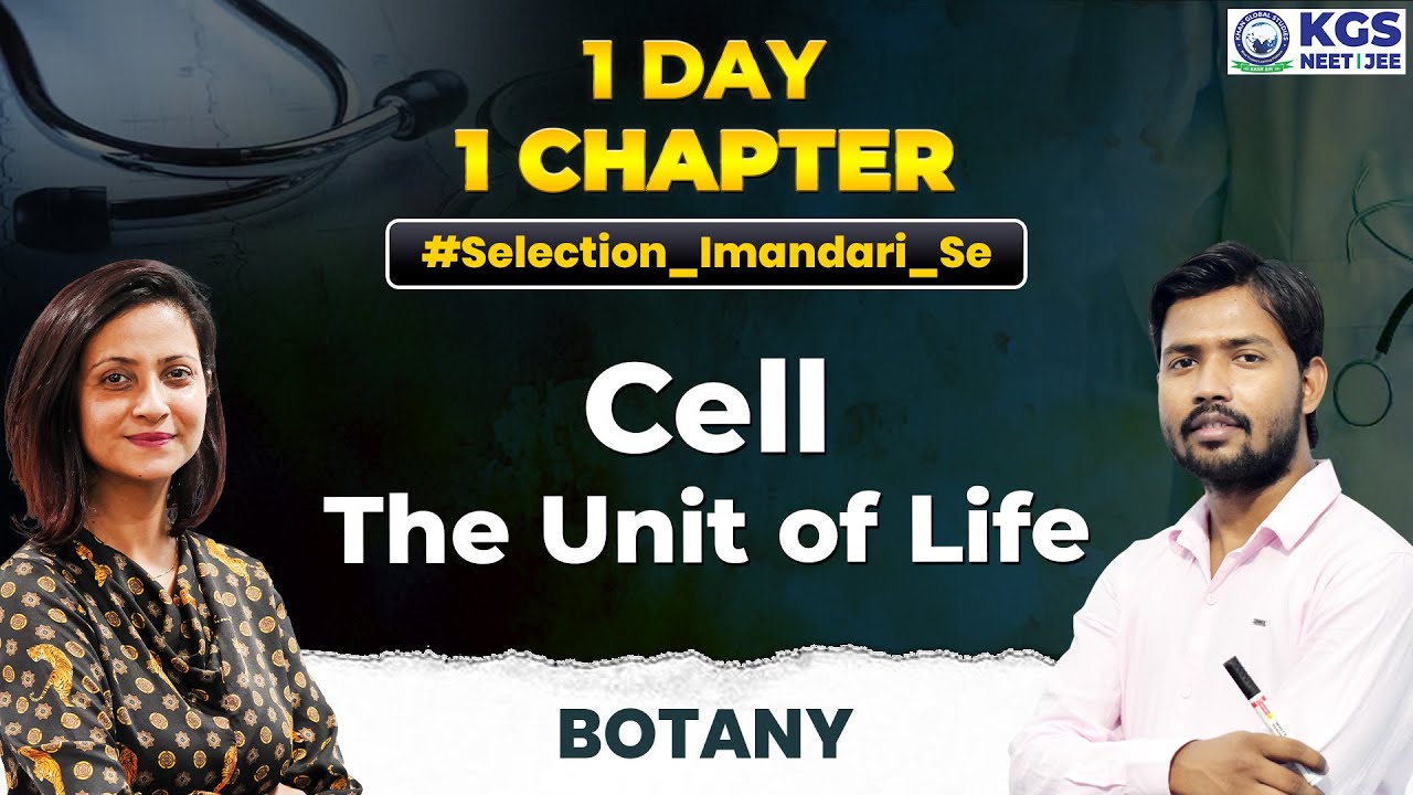 1 Day 1 Chapter | NEET Botany | Cell - The Unit of Life | By Dr. Kiranjot Ma'am #kgs