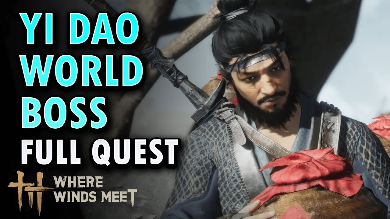 Yi Dao World Boss Full Quest - Where Winds Meet