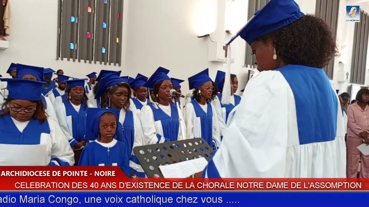 CELEBRATION DES 40 ANS D'EXISTENCE DE LA CHORALE NOTRE DAME DE L'ASSOMPTION PAR L'ARCHEVËQUE