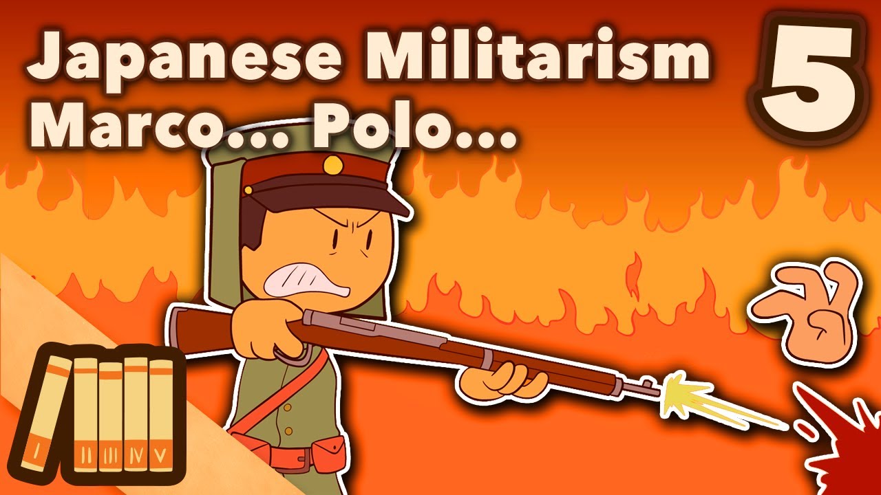 Japanese Militarism - Marco... Polo... - Extra History - Part 5