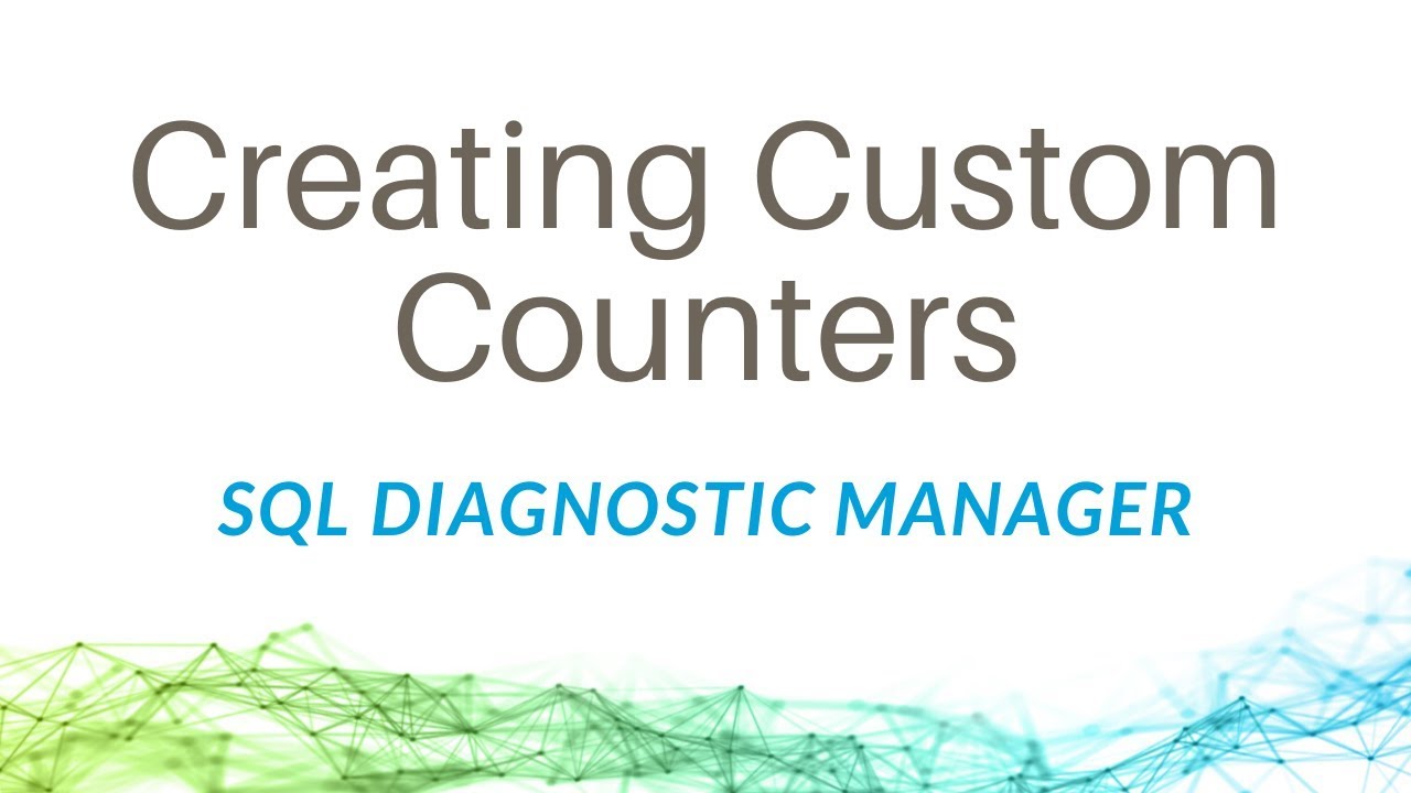 Creating Custom Counters with SQL Diagnostic Manager for SQL Server