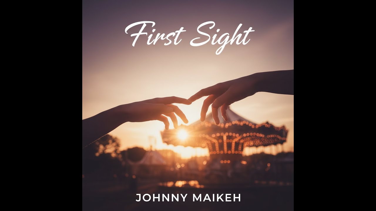 First Sight - Johnny Maikeh