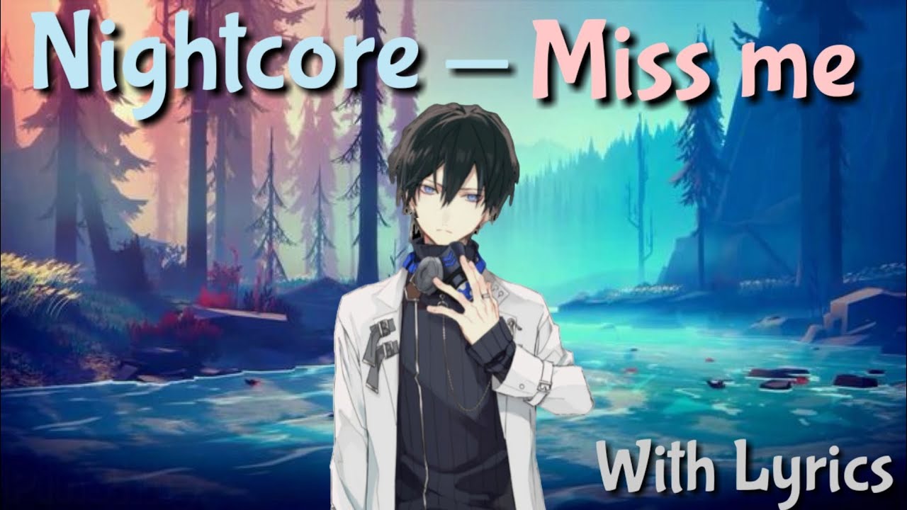 Miss Me — Cadence Floria Nightcore || With Lyrics