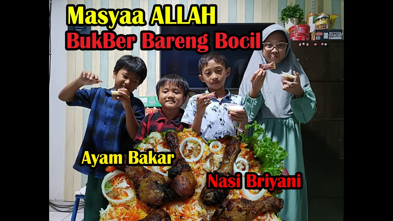 BUKBER SAMA BOCIL...WOOW MENU NYA AYAM BAKAR....NASI BRIYANI