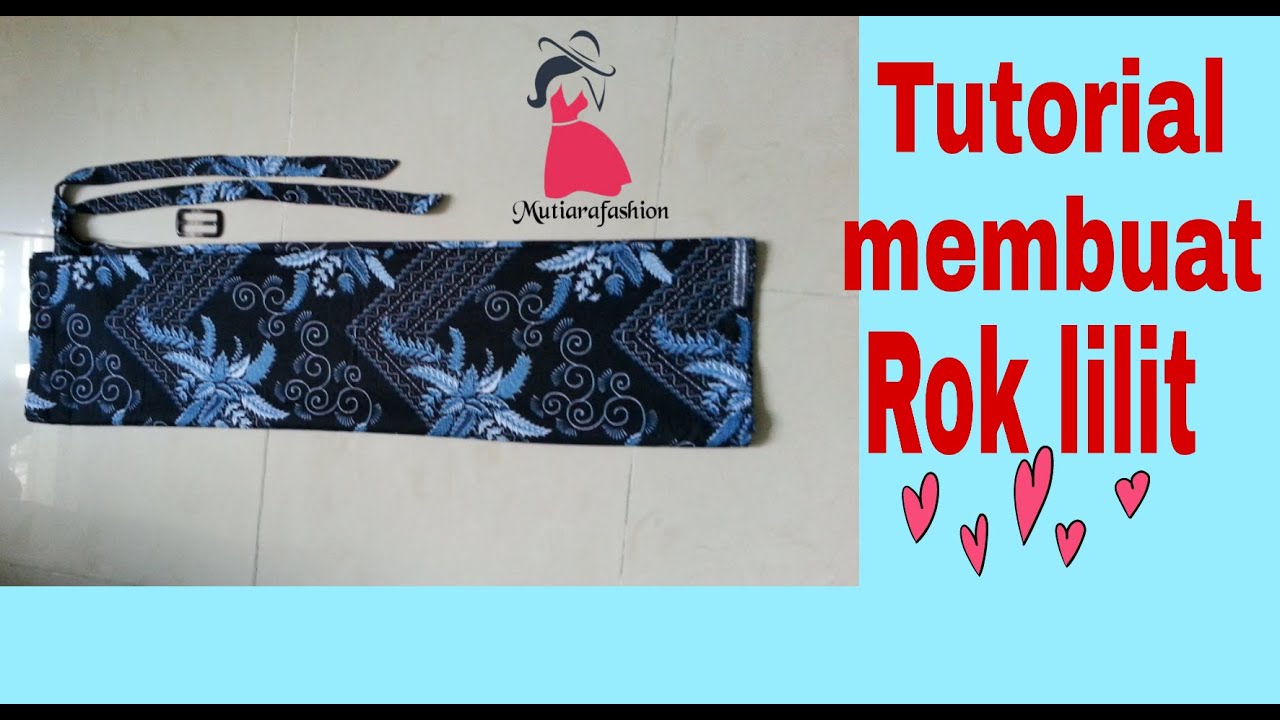 Tutorial membuat rok lilit