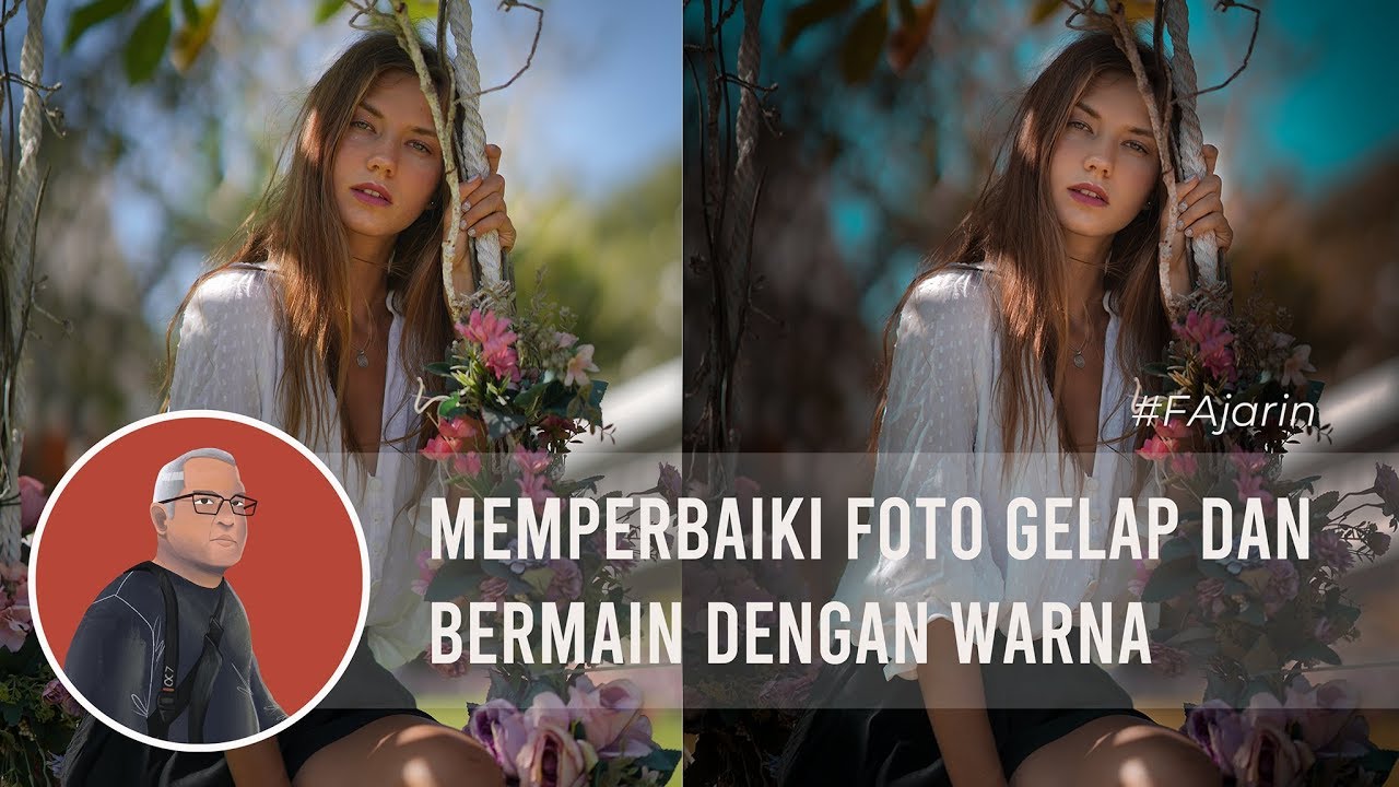 Memperbaiki Foto Gelap dan Merubah Warna #FAjarin