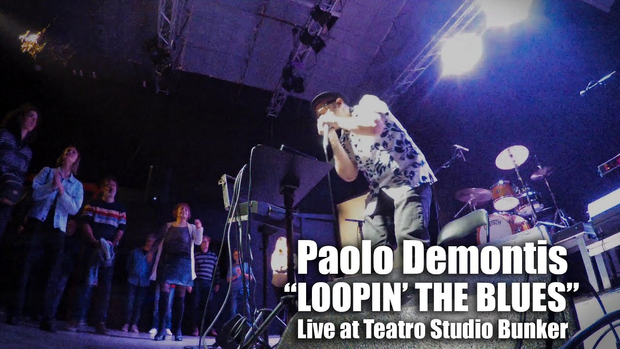 Paolo Demontis LOOPIN' THE BLUES live at Teatro Studio Bunker