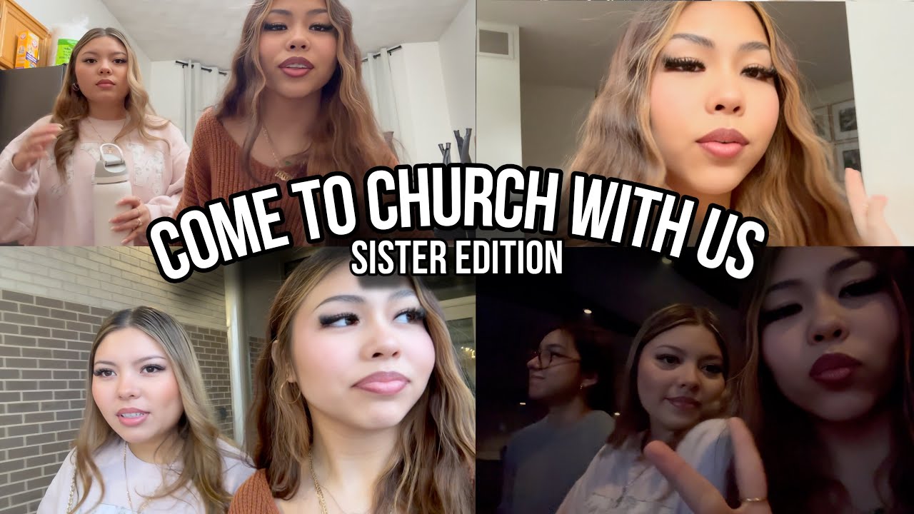 Come To Church With Us *SISTER EDITION*