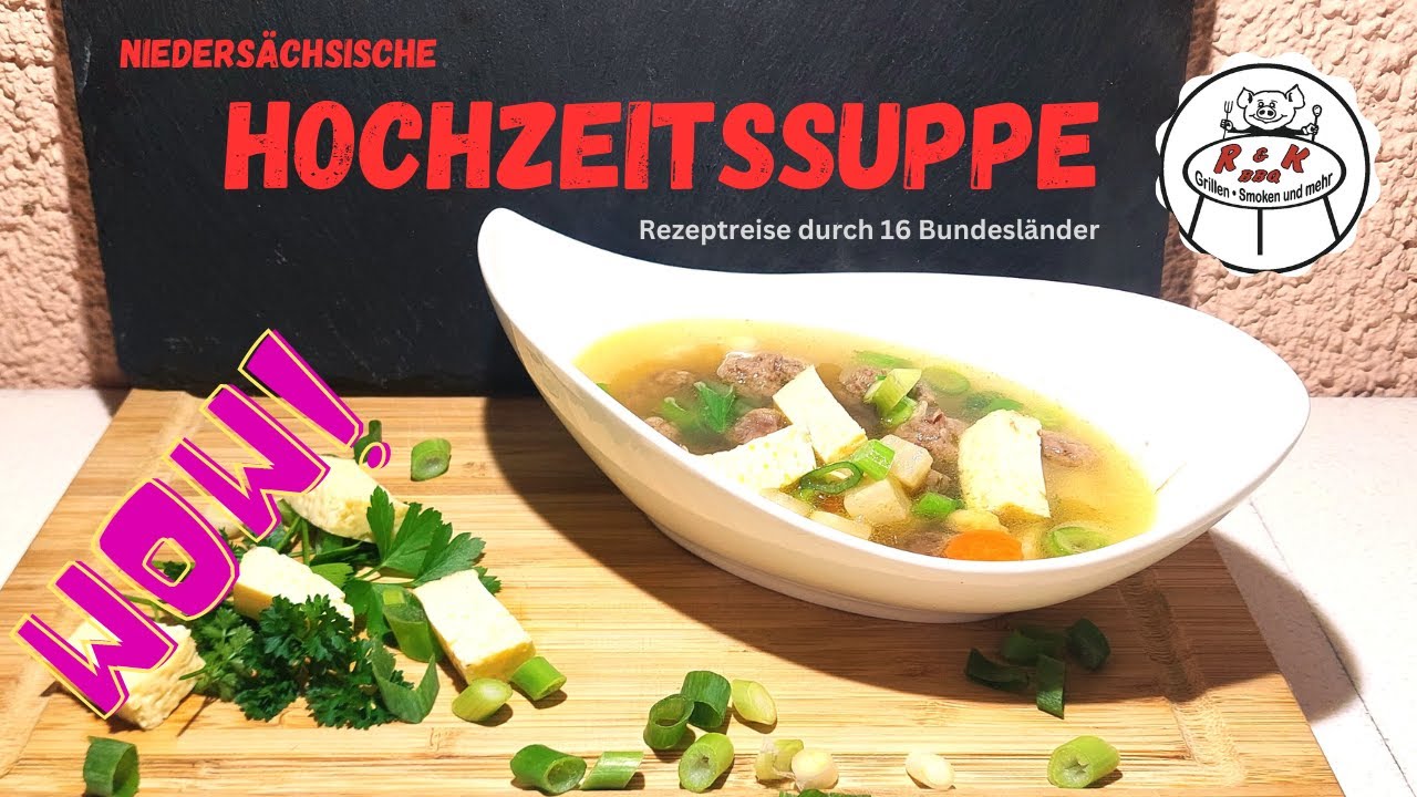 Niedersächsische Hochzeitssuppe , #Rezeptreisedurch16Bundesländer , @RundKBBQ