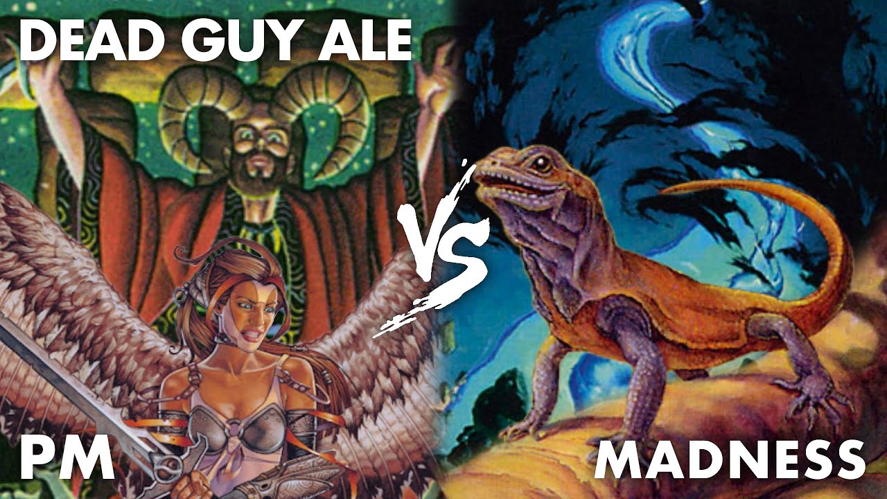 Premodern MtG: Dead Guy Ale vs Madness