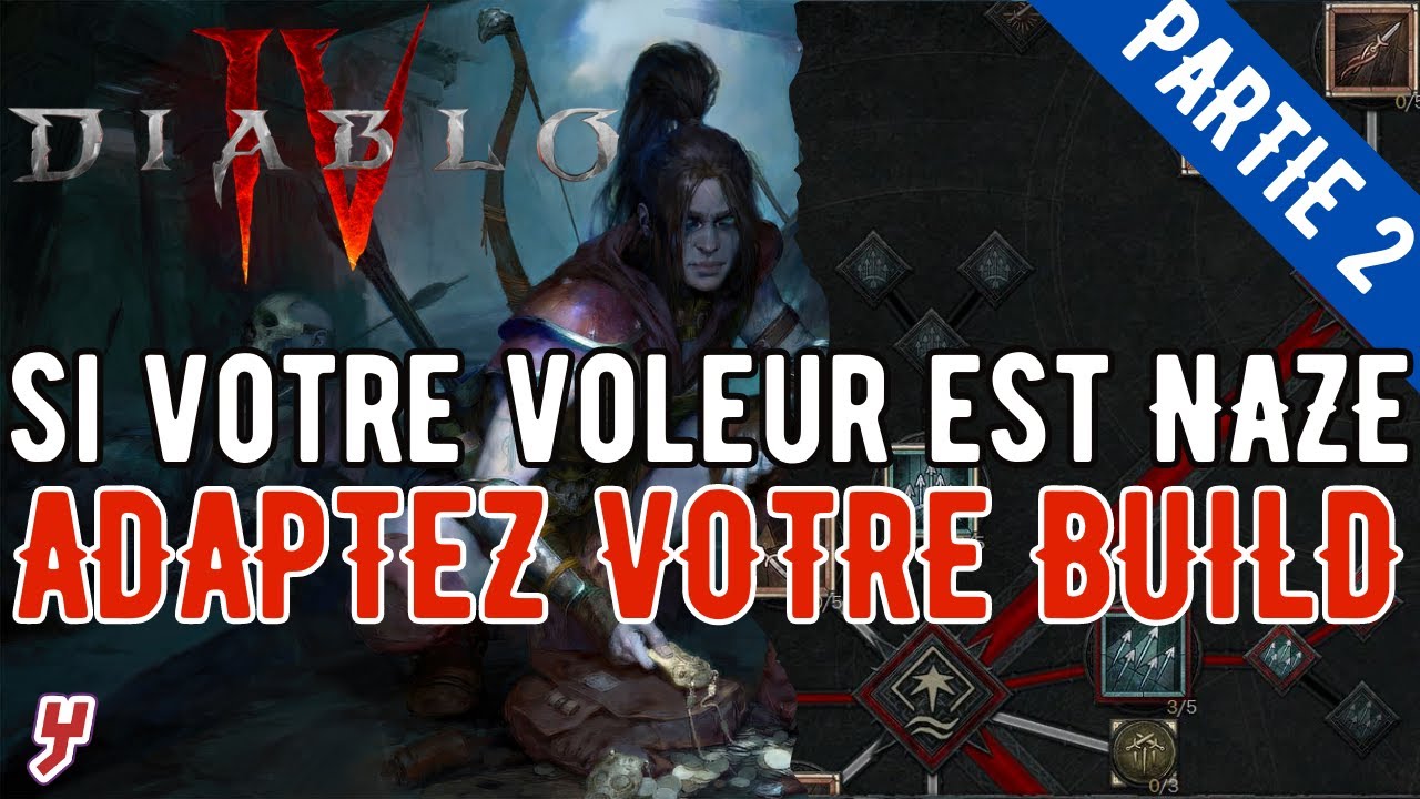 DIABLO 4 - Si votre VOLEUR est NAZE ce n'est PAS un problème de LEVEL c'est votre BUILD ! (Partie 2)
