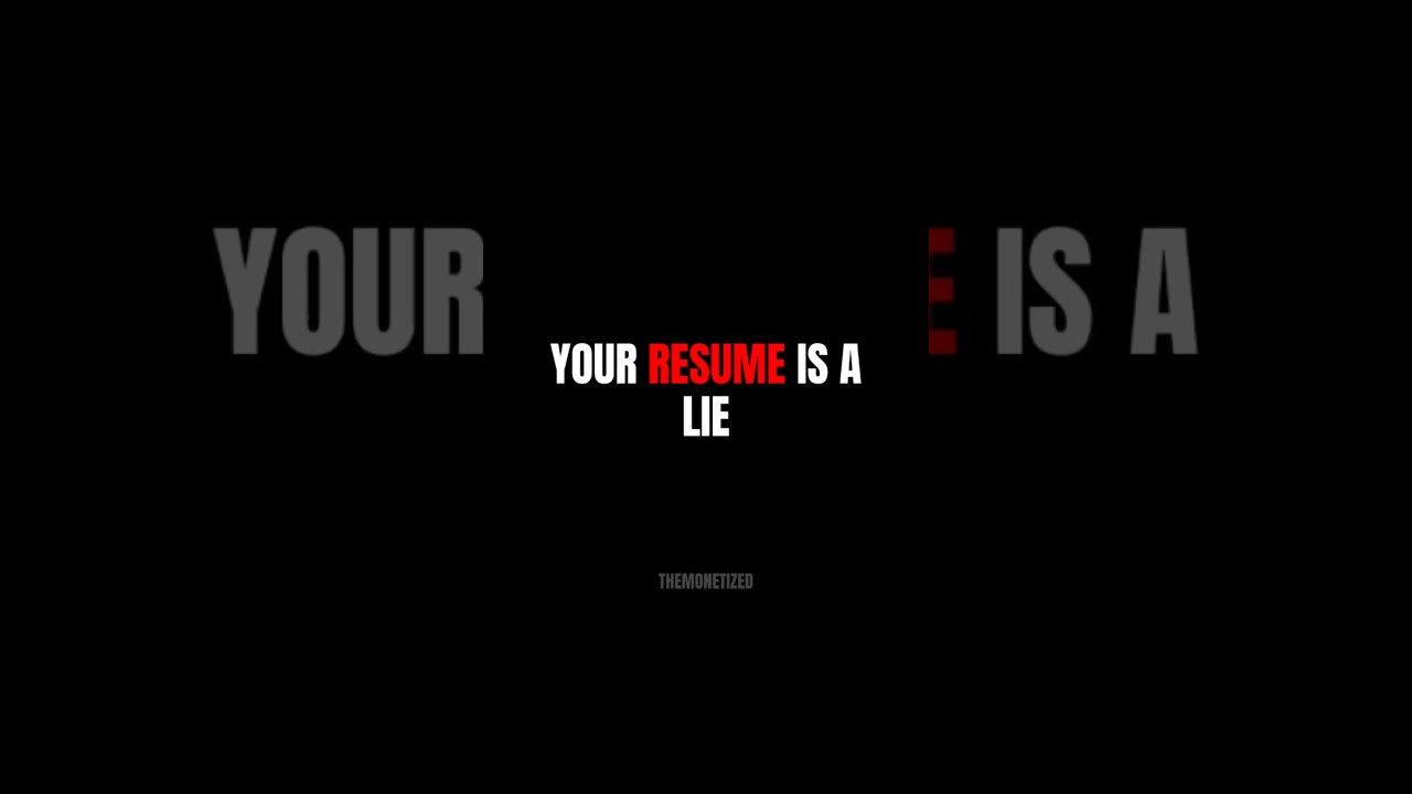 Your resume is a lie | TheMonetized 