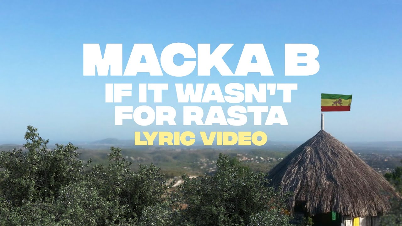 Macka B - If It Wasn't For Rasta [Official Lyric Video]