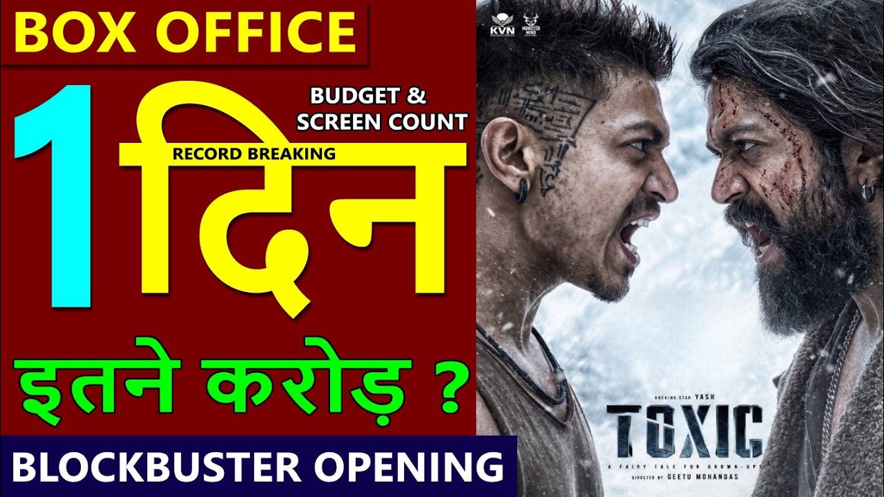 Toxic Box Office Collection Day 1, toxic 1st day collection, toxic budget, yash, nayanthara, kiara