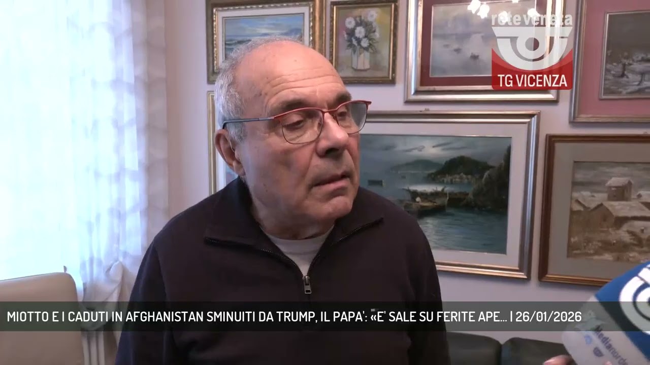 MIOTTO E I CADUTI IN AFGHANISTAN SMINUITI DA TRUMP, IL PAPA': «E' SALE SU FERITE APE... | 26/01/2026