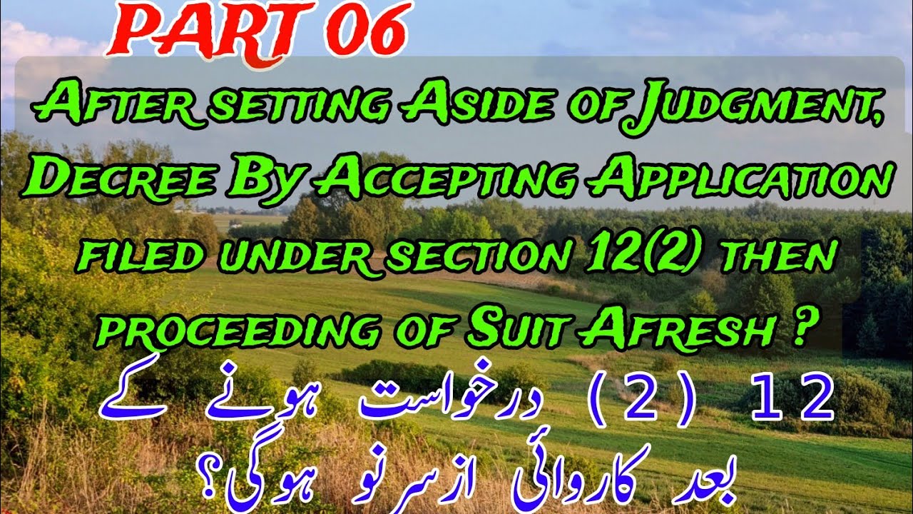 Application under section 12(2) accepted, and decree set aside then Suit proceeding begin from start