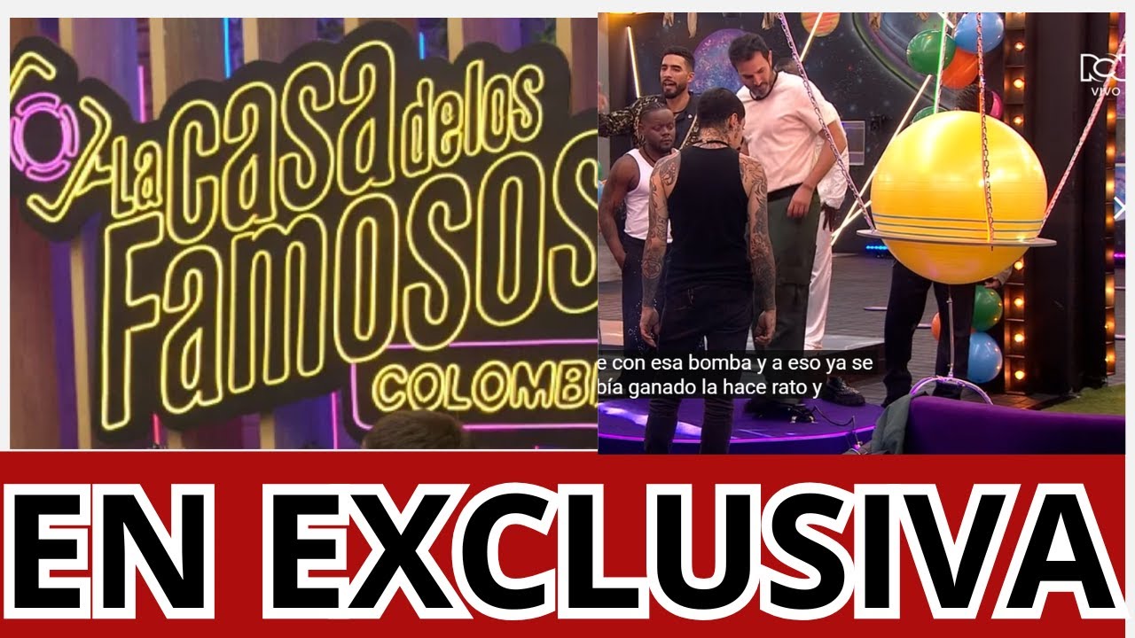 PARTICIPANTES ROMPEN REGLA CLAVE Y EL JEFE CASTIGA SIN PIEDAD EN LA CASA DE LOS FAMOSOS COLOMBIA