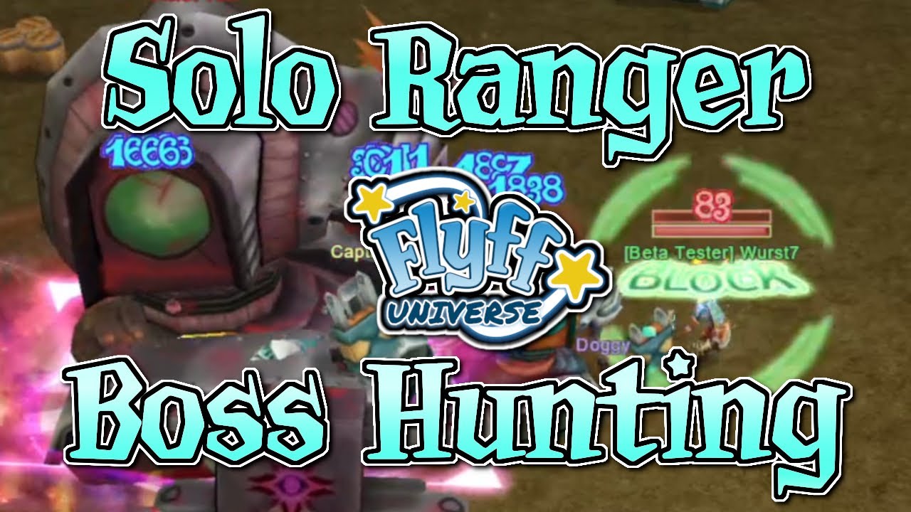 Flyff Universe - Ranger Solo Boss Hunting! Krasses Drop Luck und epische Boss Kämpfe