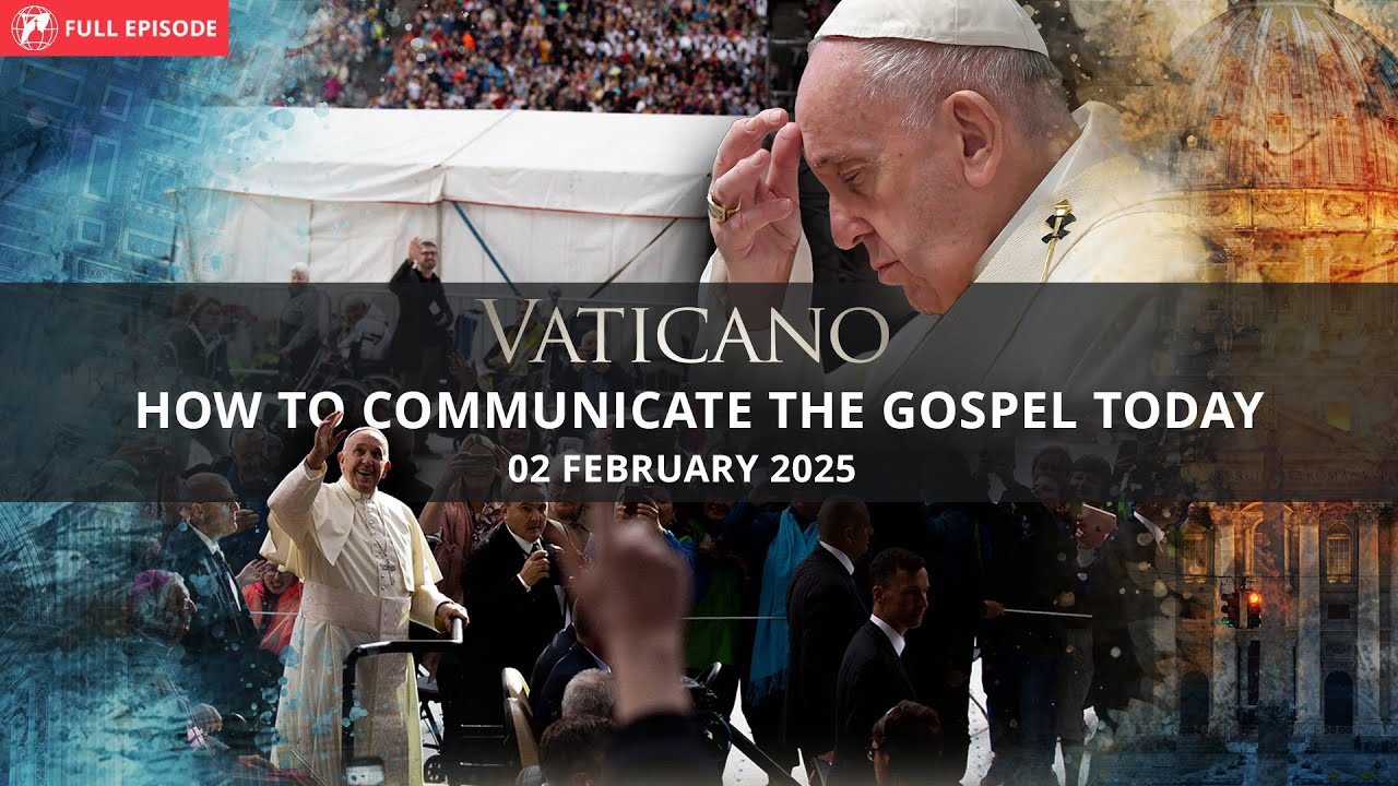 VATICANO - 2025-02-02 - HOW TO COMMUNICATE THE GOSPEL TODAY
