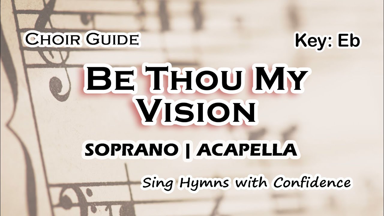 Be Thou My Vision | Soprano Vocal Guide