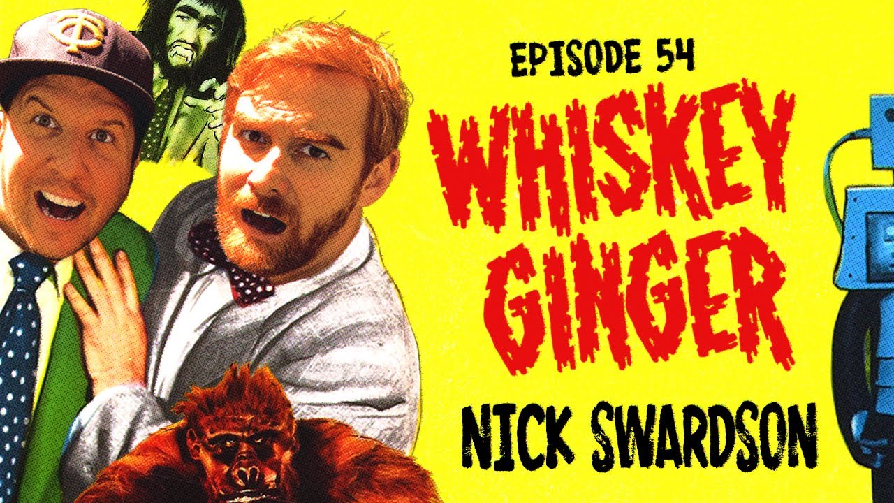 Whiskey Ginger - Nick Swardson - #054