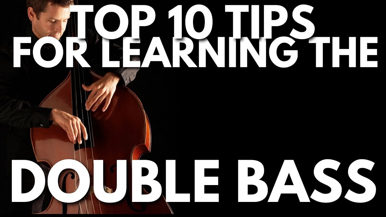 10 Tips For Learning The Double Bass