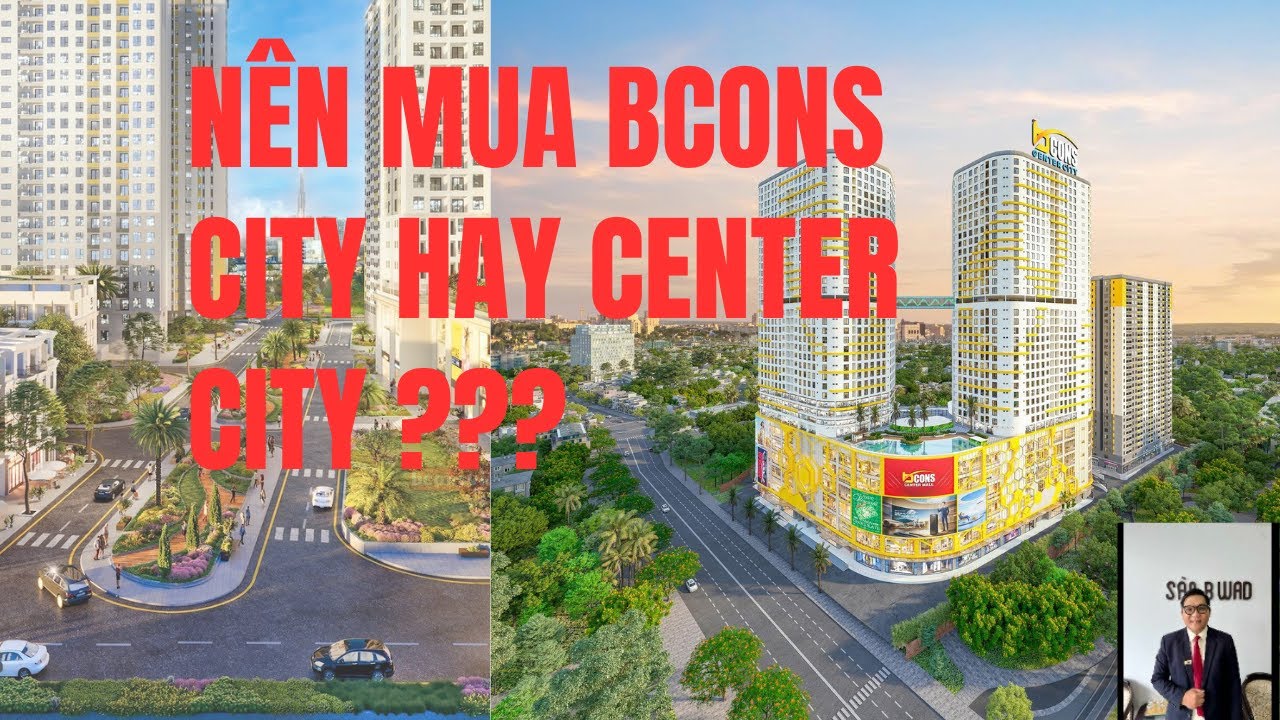 N&ecirc;n Chọn Mua Bcons City Hay N&ecirc;n Mua Bcons Center City