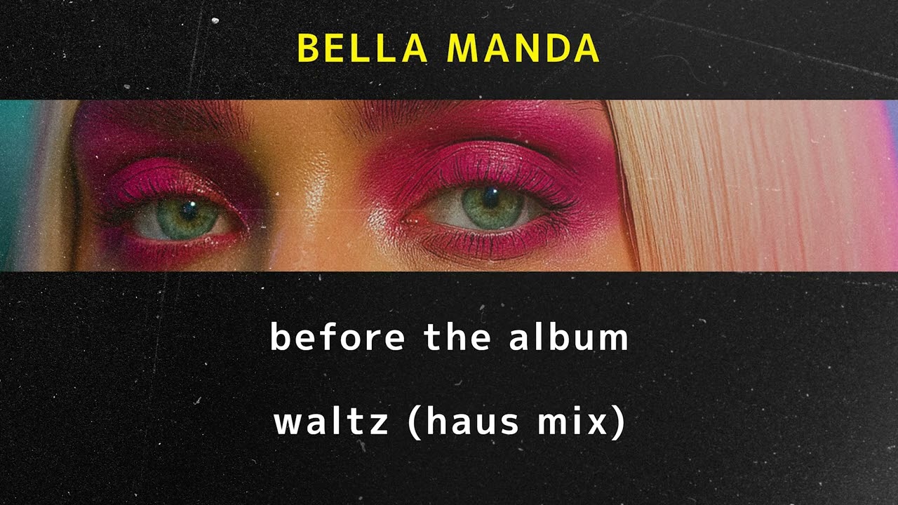 Bella Manda - before the album: waltz (haus mix) [Official Audio]
