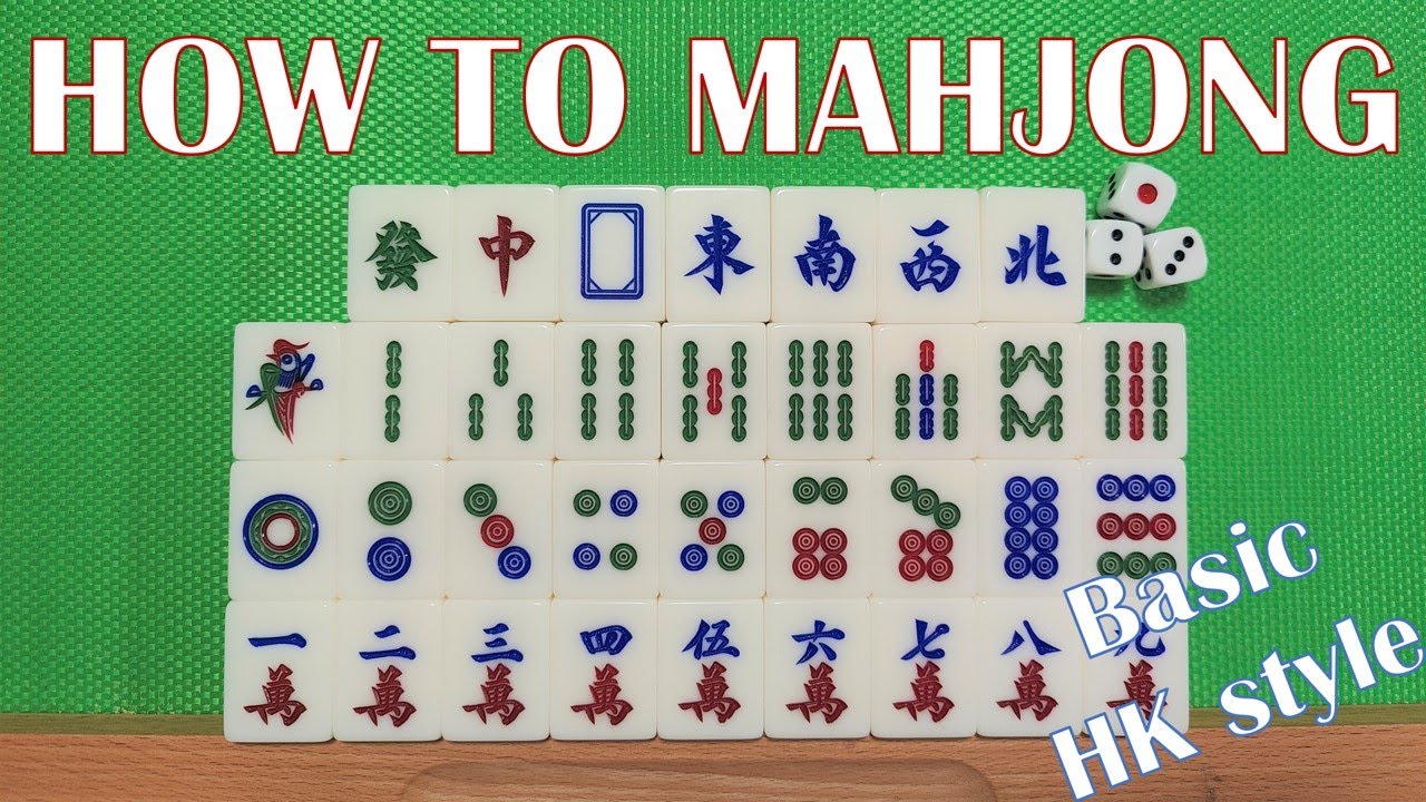 How to Mahjong (Basic Hong Kong style)