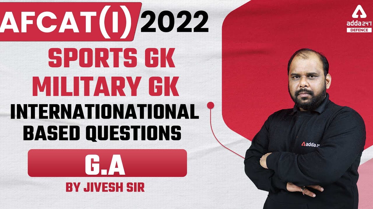 AFCAT 1 2022 | General Awareness | Sports GK/Military GK / International Based Questions