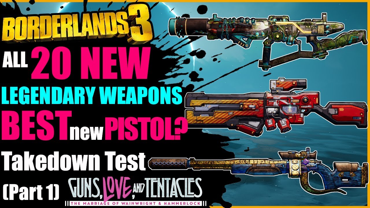 Testing All NEW LEGENDARY DLC WEAPONS & How To Get Them (part 1) | Takedown Ready? | Borderlands 3