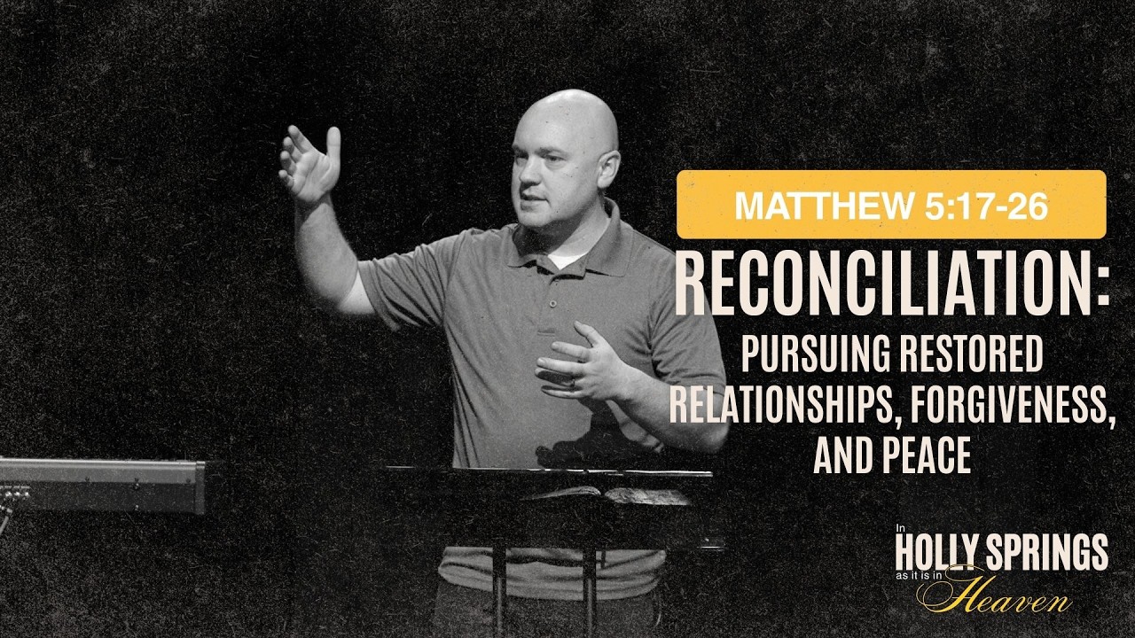 The Sermon on the Mount: Reconciliation (Matthew 5:17-26)