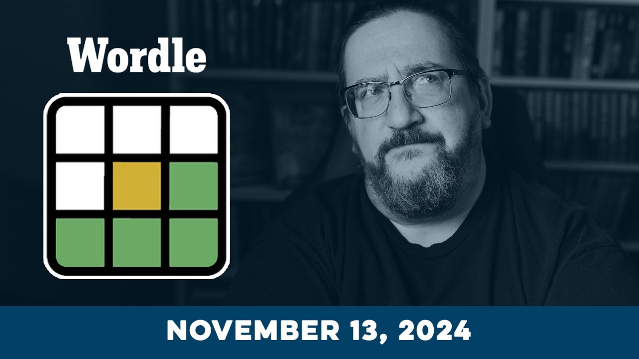 Doug plays today's NYT Wordle Puzzle Game for 11/13/2024