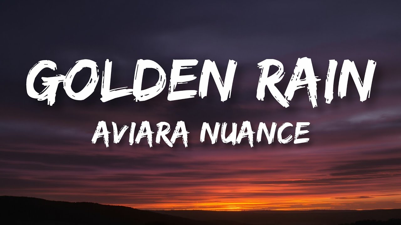 Aviara Nuance - Golden Rain (Official Lyrics Music)