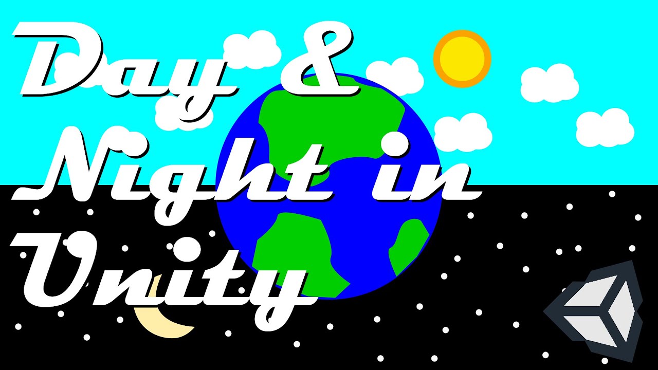 How To Make It Day Or Night In Unity