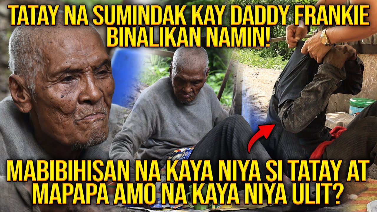 PART 2 TATAY NA SUMINDAK SA BUONG PAGKATAO NI DADDY FRANKIE | MABIBIHISAN NA KAYA NIYA SI TATAY?