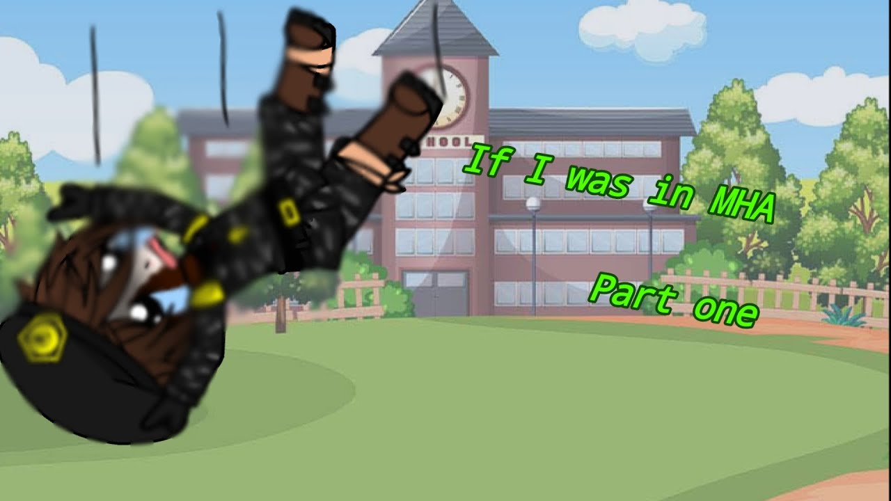 If I was in MHA | Part one |