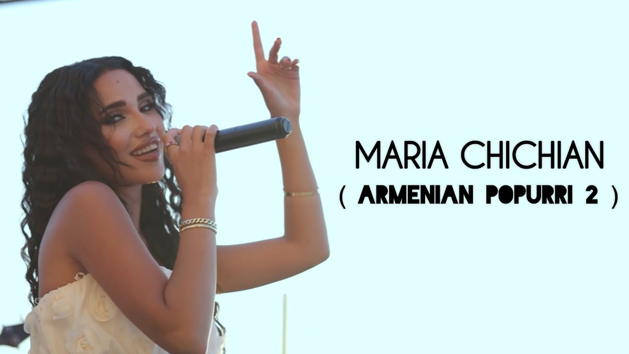 Maria Chichian - Armenian Popurri 2
