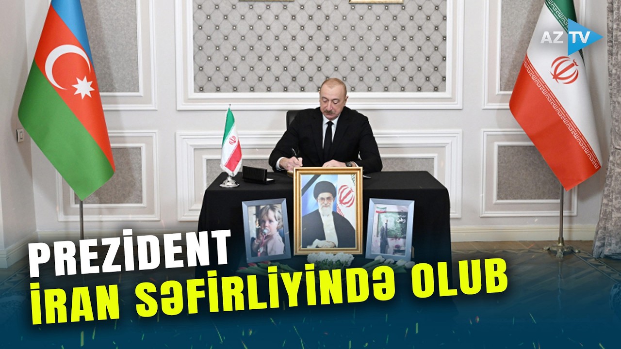Prezident İlham Əliyev İranın ölkəmizdəki səfirliyində olub: dövlət başçısı başsağlığı verdi