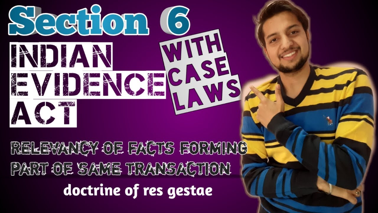 section 6 Evidence Act, 1872 || Doctrine of Res Gestae || Lecture in Hindi || with Illustrations ||