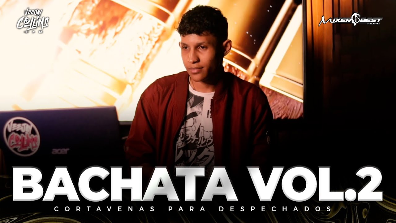 BACHATA CORTA VENAS VOL.2 💔 BACHATA MIX 💔 BACHATA PARA DESPECHADOS 💔 VJ COLLINS