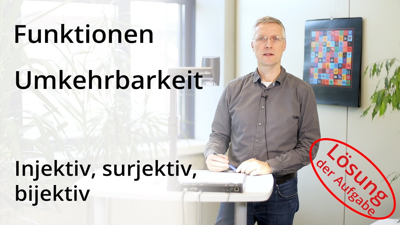 Umkehrbarkeit - Injektiv, surjektiv, bijektiv - L&ouml;sung der Aufgabe