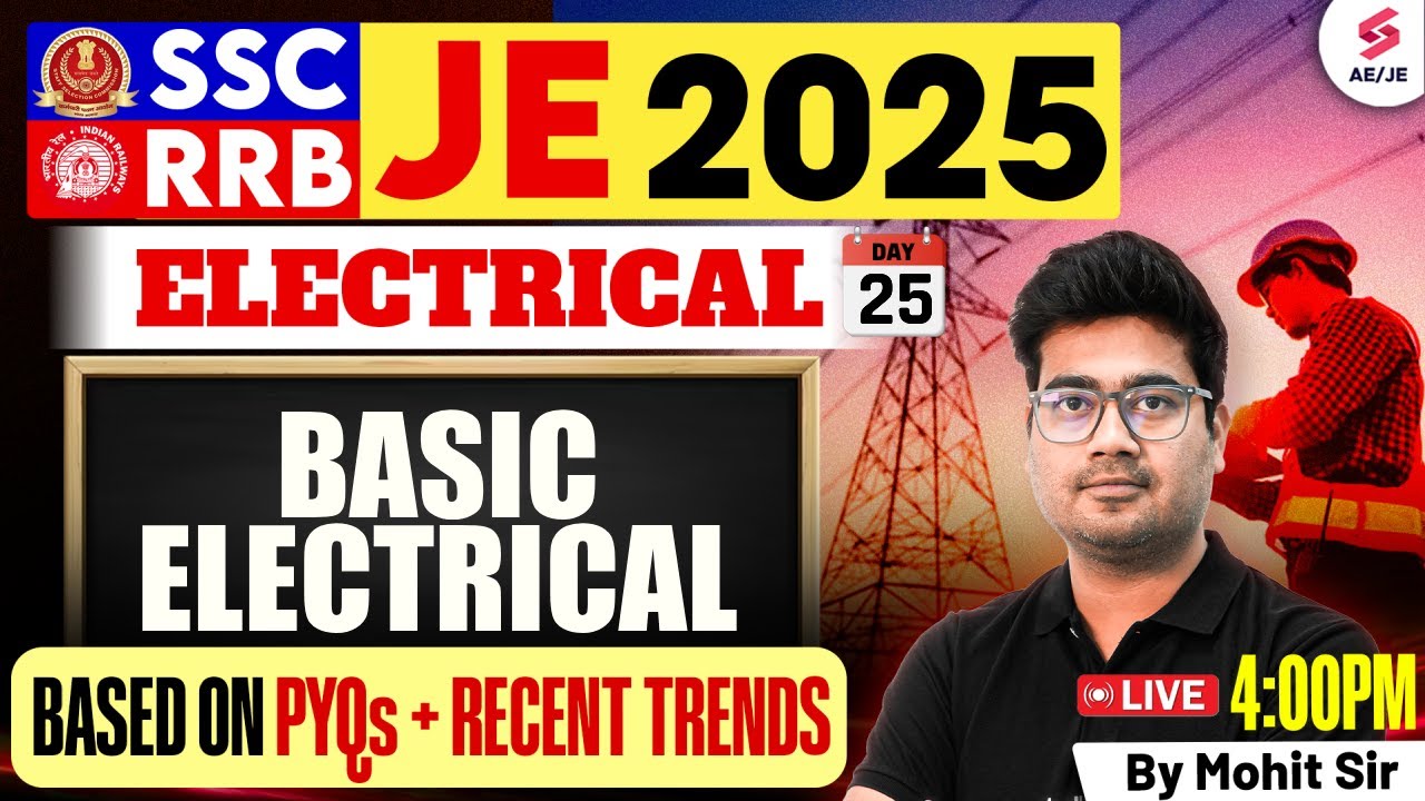 Basic Electrical for SSC JE/ RRB JE 2025 | SSC JE/ RRB JE Electrical Classes by Mohit Sir