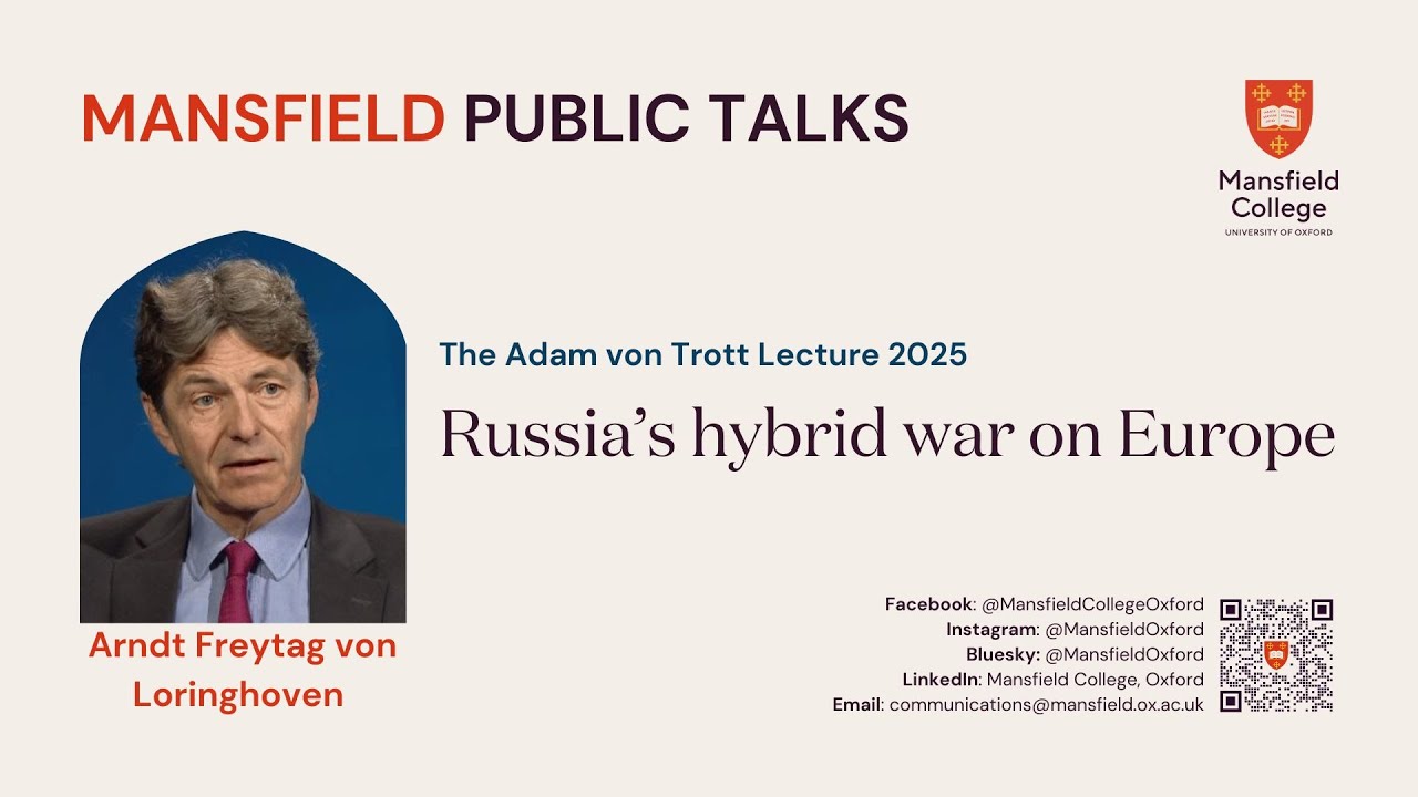 The Adam von Trott Lecture with Arndt Freytag von Loringhoven: 'Russia’s hybrid war on Europe'