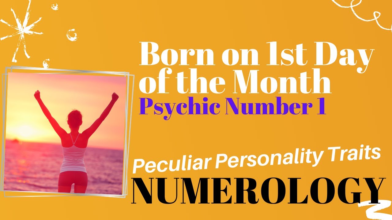 Numerology Birth Date Number 1 - Peculiar Personality Traits