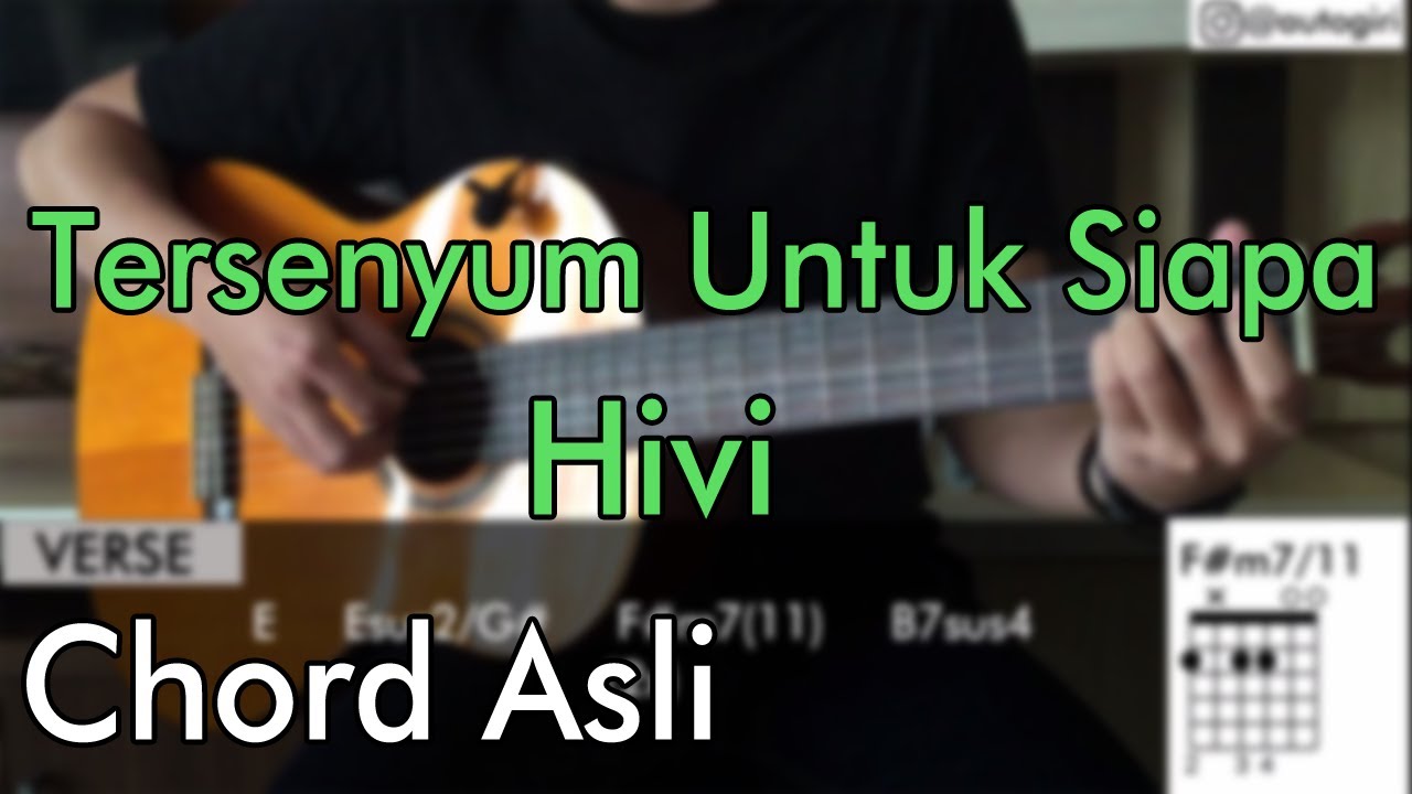 (Chord Asli) Tersenyum Untuk Siapa - HIVI