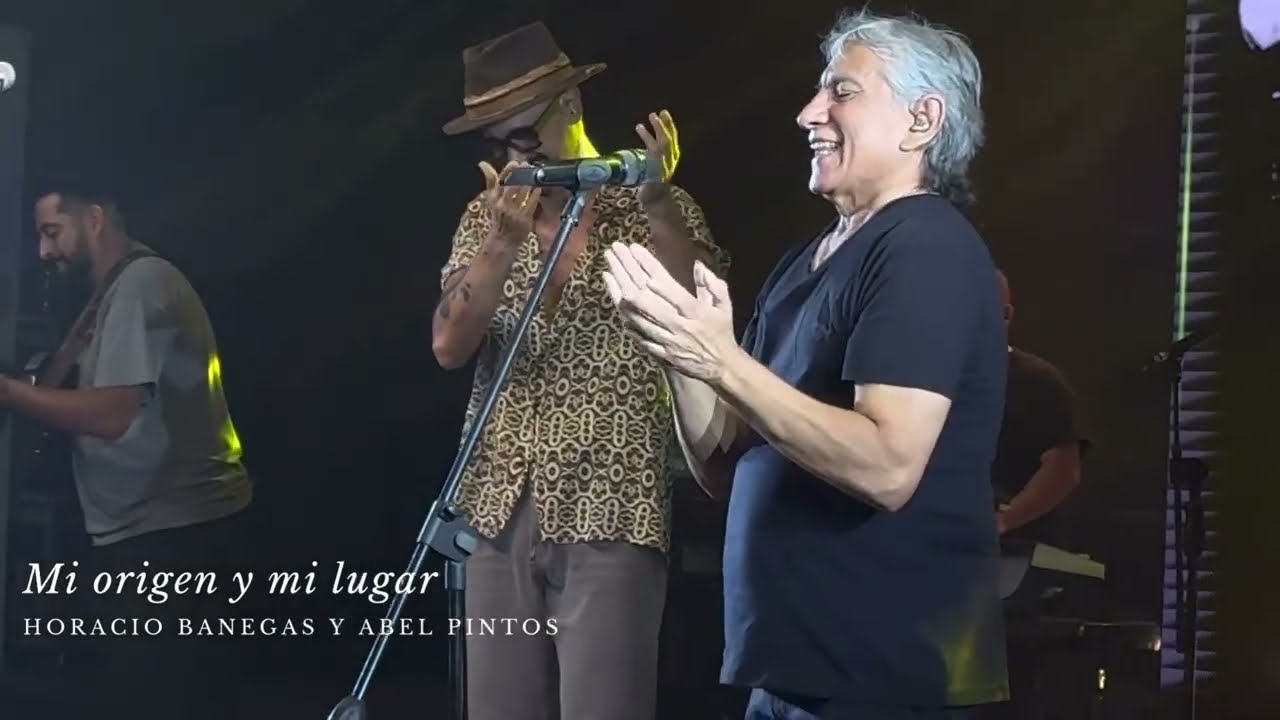 Mi origen y Mi lugar- HORACIO BANEGAS & ABEL PINTOS