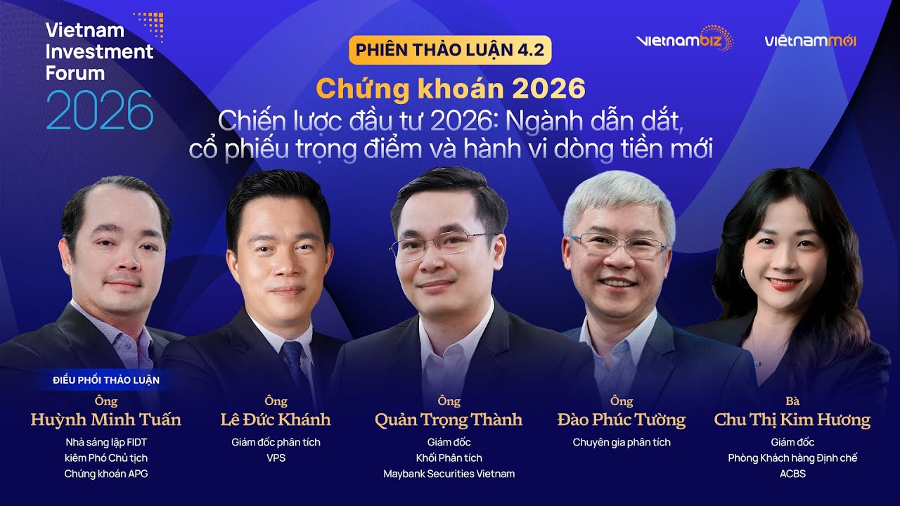 Chiến lược đầu tư 2026: Dòng tiền – Ngành dẫn dắt – Cổ phiếu trọng điểm | Phiên 4.2 | VIF 2026