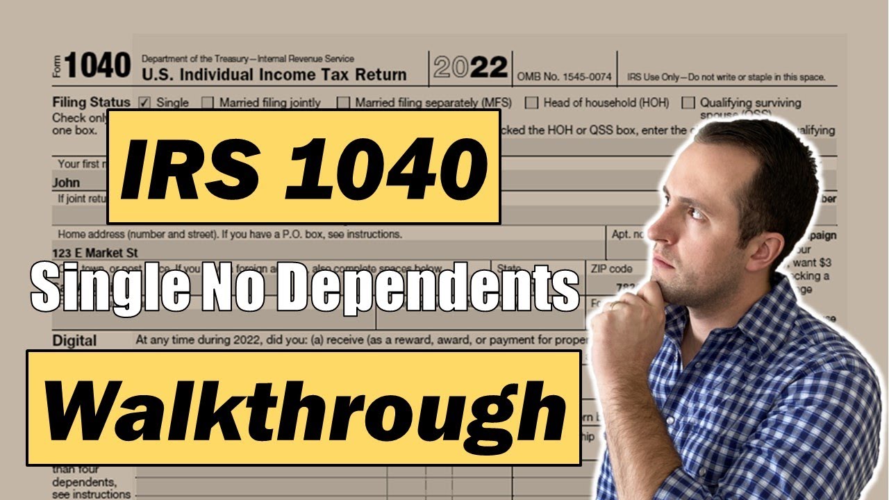 2022 IRS Form 1040 Walkthrough | Single No Dependents